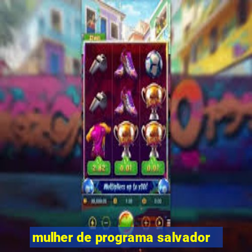 mulher de programa salvador